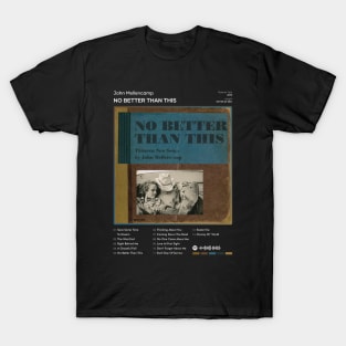 John Mellencamp - No Better Than This Tracklist Album T-Shirt